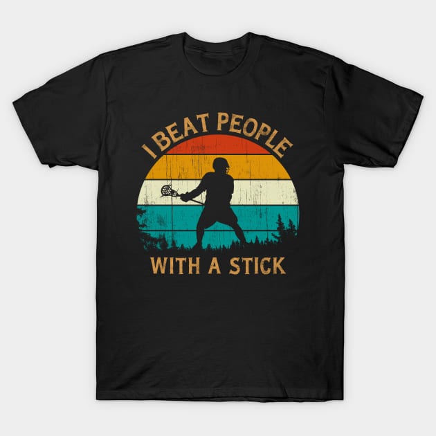 I Beat People With A Stick T-Shirt T-Shirt by Msafi